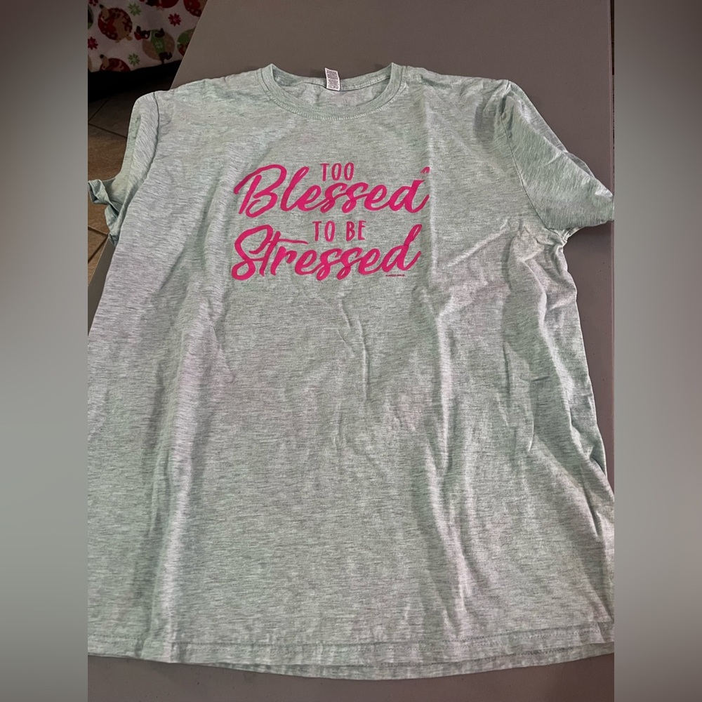 Too Blessed to Be Stressed tee